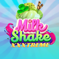 Milkshake XXXtreme